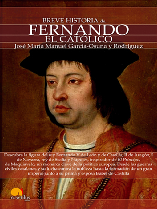 Title details for Breve historia de Fernando el Católico by José María Manuel García-osuna Rodríguez - Available
